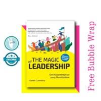 The magic of leadership: Seni kepemimpinan yang menakjubkan