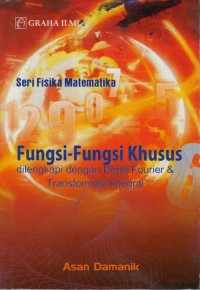 Fungsi - fungsi khusus dilengkapi dengan deret fourier & transformasi integral