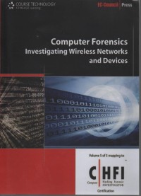 Computer forensics investigating wireless networks and device