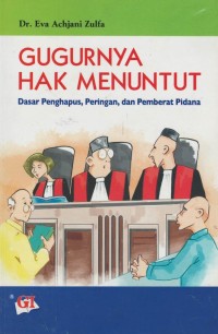 Gugurnya hak menuntut : dasar penghapus, peringan, dan pemberat pidana