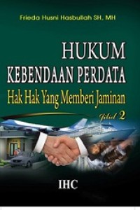 Hukum kebendaan perdata : hak-hak yang memberi jaminan, jilid 2