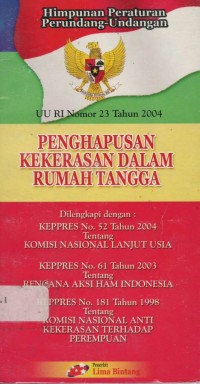 Image of Himpunan peraturan perundang-undangan UU RI Nomor 23 tahun 2004 : Penghapusan kekerasan dalam rumah tangga
