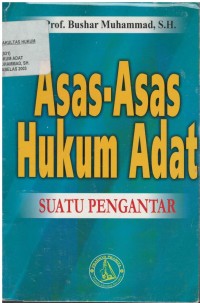 Asas-asas hukum adat: suatu pengantar