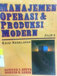 Manajemen operasi & produksi modern, jilid I