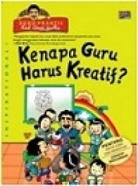 Kenapa guru harus kreatif?