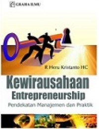 Kewirausahaan (Entrepreneurship): Pendekatan manajemen, dan praktik