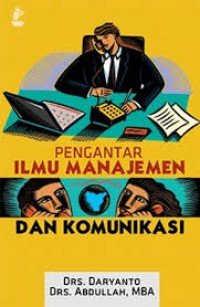 Pengantar ilmu manajemen dan komunikasi