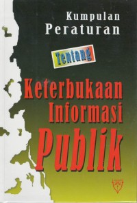 Kumpulan peraturan tentang keterbukaan informasi publik