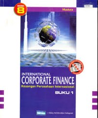 International Corporate Finance ( keuangan perusahan internasional ): buku 1