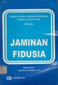 Undang-undang republik indonesia nomor 42 tahun 1999 tentang jaminan fidusia