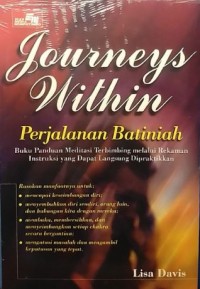 Journeys within: perjalanan batiniah, panduan meditasi terbimbing melalu rekaman instruksi yang dapat langsung dipraktikan