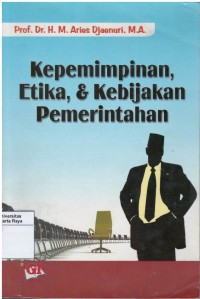 Kepemimpinan, etika & kebijakan pemerintahan