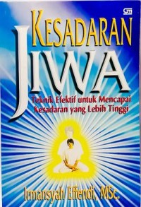 Kesadaran Jiwa: teknik efektif untuk mencapai kesadaran yang lebih tinggi