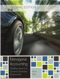 Managerial accounting : creating value in a dynamic business environment