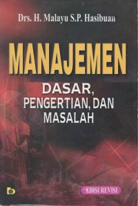 Manajemen: dasar, pengertian, dan masalah