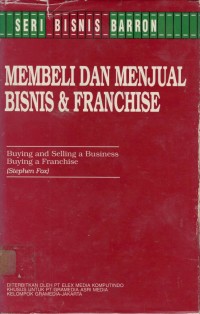 Membeli dan menjual bisnis & franchise = buying and selling a business buying a franchise