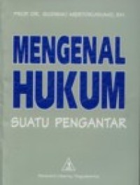 Mengenal hukum: suatu pengantar