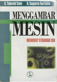 Menggambar mesin : menurut standar ISO