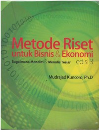 Metode riset untuk bisnis & ekonomi : bagaimana meneliti & menulis tesis