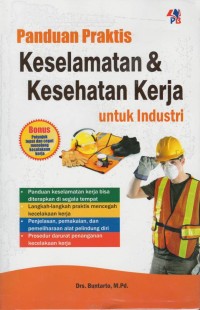 Panduan praktis keselamatan dan kesehatan kerja untuk industri