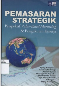 Pemasaran strategik ; strategi untuk pertumbuhan perusahaan dalam penciptaan nilai bagi pemegang saham