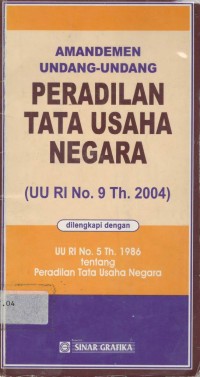 Amandemen Undang-Undang Peradilan tata Usaha Negara (UU RI No.9 tahun 2004)