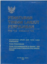 Peraturan tindak lanjut perpajakan : Mei`95 - Agustus `95