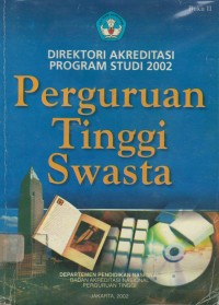 Direktori akreditasi program studi 2002 : perguruan tinggi swasta