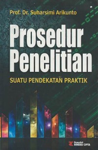 Prosedur penelitian : suatu pendekatan praktik