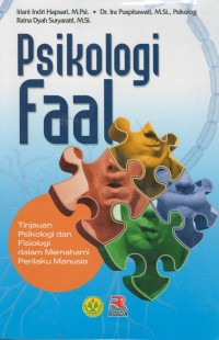 Psikologi faal : tinjauan psikologi dan fisiologi dalam memahami perilaku manusia