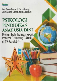 Psikologi pendidikan anak usia dini : menumbuh-kembangkan potensi 