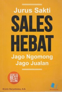 Jurus sakti sales hebat : jago ngomong jago jualan