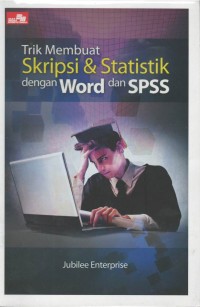 Trik membuat Skripsi & Statistik dengan Word dan SPSS