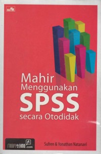 Mahir menggunakan SPSS secara otodidak