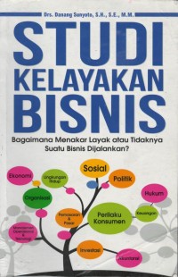 Studi kelayakan bisnis : bagaimana menakar layak atau tidaknya suatu bisnis dijalankan?