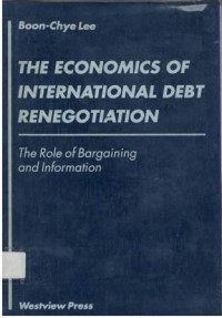 The economics of international debt renegotiation: the role of bergaining and information