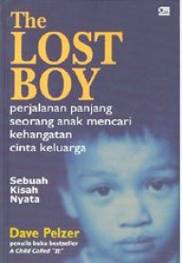 the lost boy: perjalanan panjang seorang anak mencari kehangatan cinta keluarga