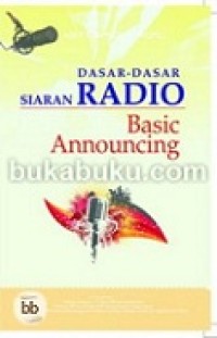 Dasar-dasar siaran radio = Basic announcing