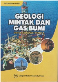 Geologi minyak dan gas bumi untuk geologist pemula