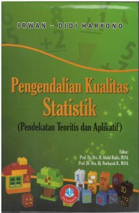 Pengendalian kualitas statistik (pendekatan teoritis dan aplikatif)