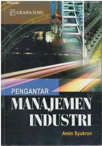 Pengantar manajemen industri