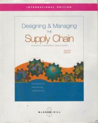 Designing & managing the supply chain : concepts, strategis & case studies