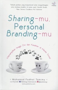 Sharing-mu personal branding-mu: menampilkan image diri dan karakter di media sosial