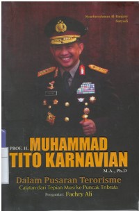 Muhammad tito karnavian : dalam pusaran terorisme, catatan dari tepian musi ke puncak tribata