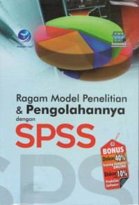 Ragam model penelitian & pengolahannya dengan SPSS