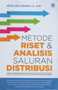 Model riset & analisis saluran distribusi : model dan pengukuran kepuasan pelanggan saluran distribusi