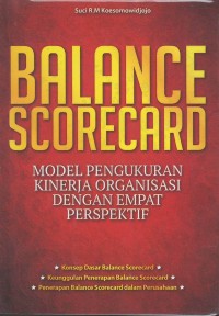 Balance scorecard : model pengukuran kinerja organisasi dengan empat perspektif
