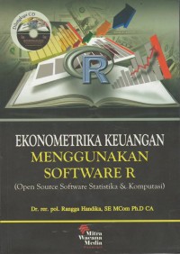 Ekonometrika keuangan menggunakan software R ( open source software statistika & komputasi )