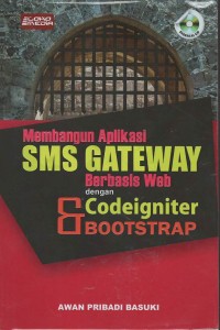 Membangaun aplikasi SMS gateway berbasis web dengan codeigneter & boots
