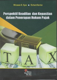 Perspektif keadilan dan kepastian dalam penerapan hukum pajak